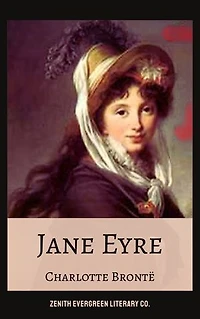 Jane Eyre: Charlotte Brontë's Iconic Tale of Love, Independence, and Resilience