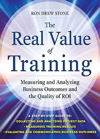 the Real Value of Training: Measuring and Analyzing Business Outcomes Quality Roi