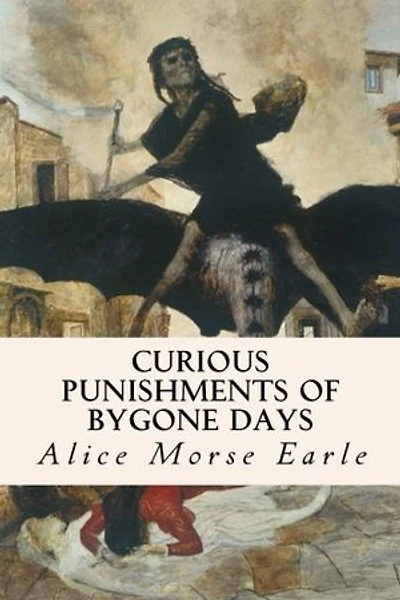 Curious Punishments of Bygone Days
