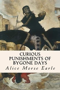 Curious Punishments of Bygone Days