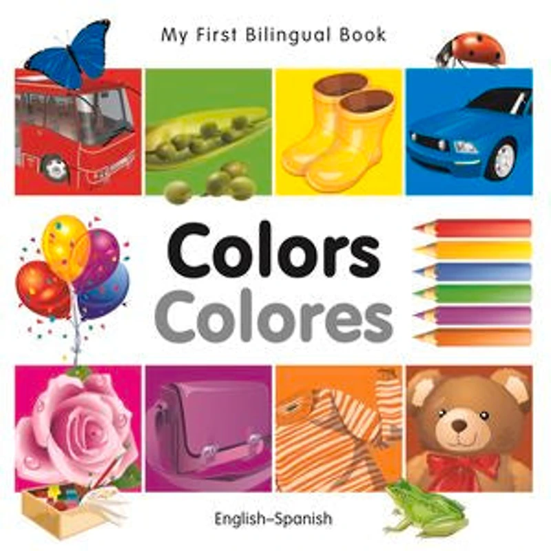 My First Bilingual Book–Colors (English–Spanish)