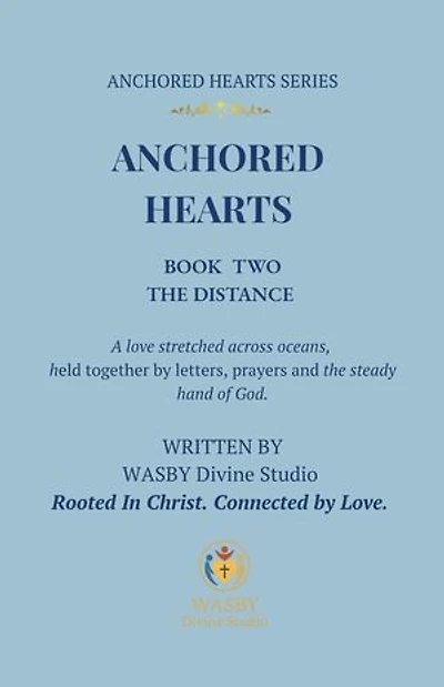 Anchored Hearts: Book Two: The Distance: Anchored Hearts, #2