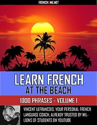 Learn French at the beach - 1000 Phrases - Volume 1