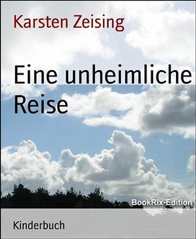 Eine unheimliche Reise: Kinderbuch