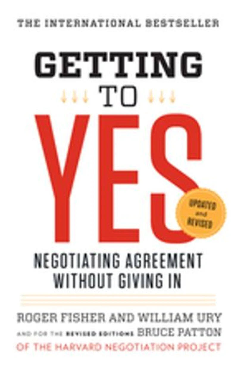 Getting to Yes: Negotiating Agreement Without Giving