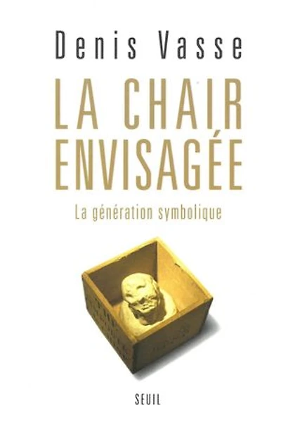 Chair envisagée (La) [nouvelle édition]