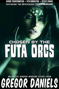 Chosen by the Futa Orcs