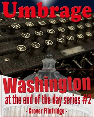 Umbrage: Washington At The End of the Day, #2