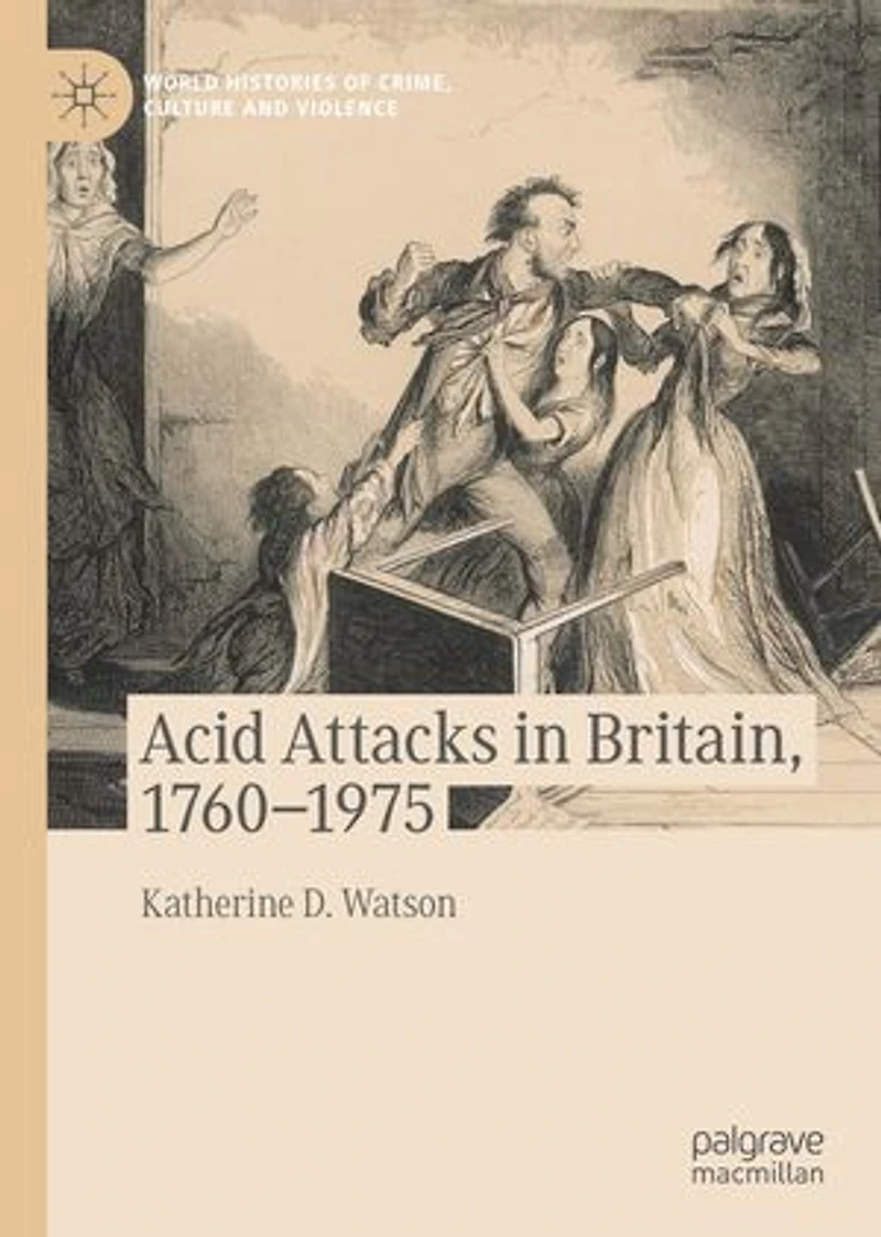 Acid Attacks Britain, 1760-1975