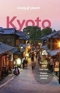 Lonely Planet Kyoto 8 8th Ed.: Plan the Trip of a Lifetime, Detailed Itineraries & Maps, Insider Tips, Covers Gion Southern Higashiyama, Imperial Palace, Arashiyama and more
