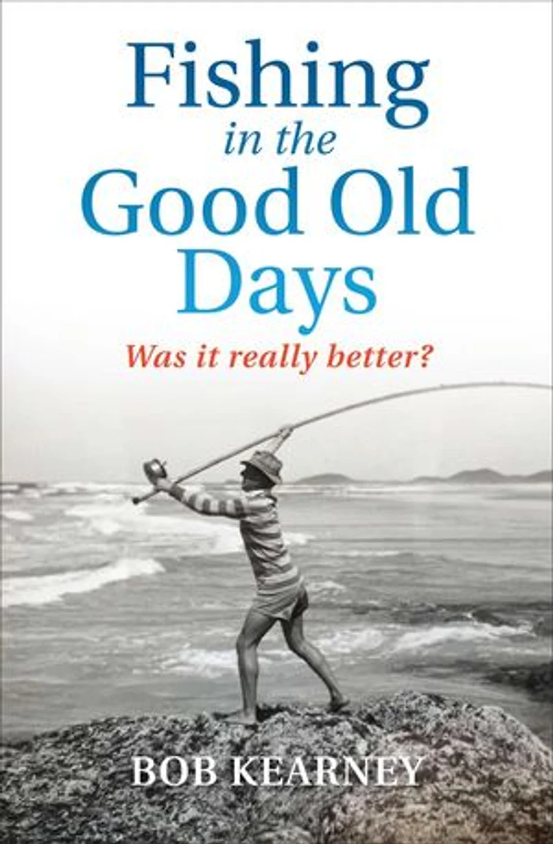 Fishing the Good Old Days: Was it really better?