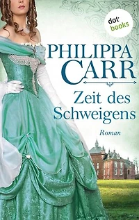 Zeit des Schweigens: Die Töchter Englands - Band 17: Roman
