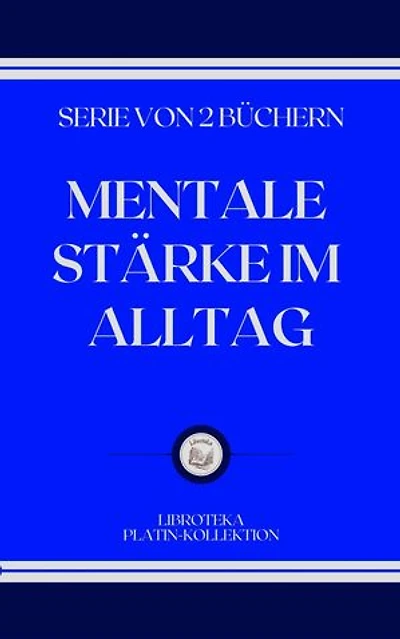 MENTALE STÄRKE IM ALLTAG: SERIE VON 2 BÜCHERN