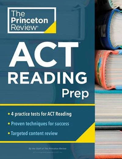 Princeton Review ACT Reading Prep: 4 Practice Tests + Strategy for the Section
