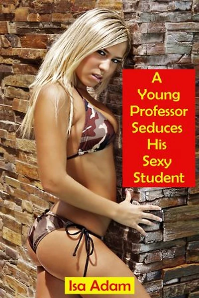 A Young Professor Seduces His Sexy Student