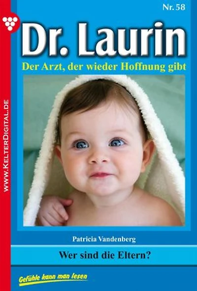 Wer sind die Eltern?: Dr. Laurin 58 – Arztroman