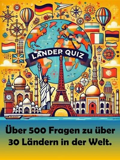 Länderquiz: Über 500 Fragen zu über 30 Ländern in der Welt. Testen Sie Ihr Wissen oder das ihrer Freunde.