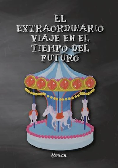 El extraordinario viaje en el tiempo del futuro