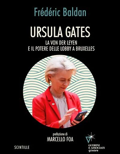 Ursula Gates: La von der Leyen e il potere delle lobby a Bruxelles
