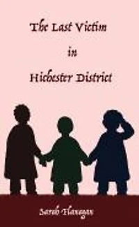 The Last Victim in Hichester: Book 1