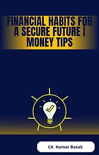 Financial Habits for a Secure Future | Money Tips