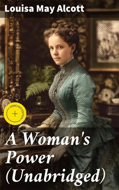 A Woman's Power (Unabridged): Enriched edition. Behind a Mask