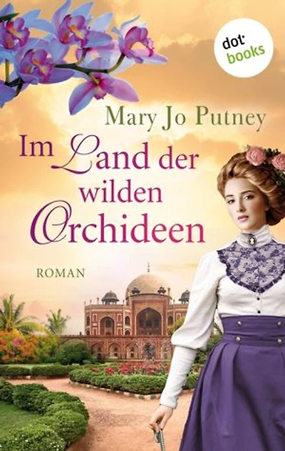 Im Land der wilden Orchideen: Roman: Samt und Seide 2 | Der opulente historische Roman der New-York-Times-Bestsellerautorin