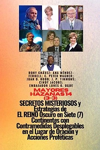 Grandes hazañas - 14 (3-3) MISTERIOSO SECRETOS y Estrategias DE EL REINO Oscuro en 7 Continentes: con Contramedidas Desplegables en el Lugar de Oración y Acciones Proféticas - Naciste para esto - Sanidad, Liberación y Restauración - Serie Equipando