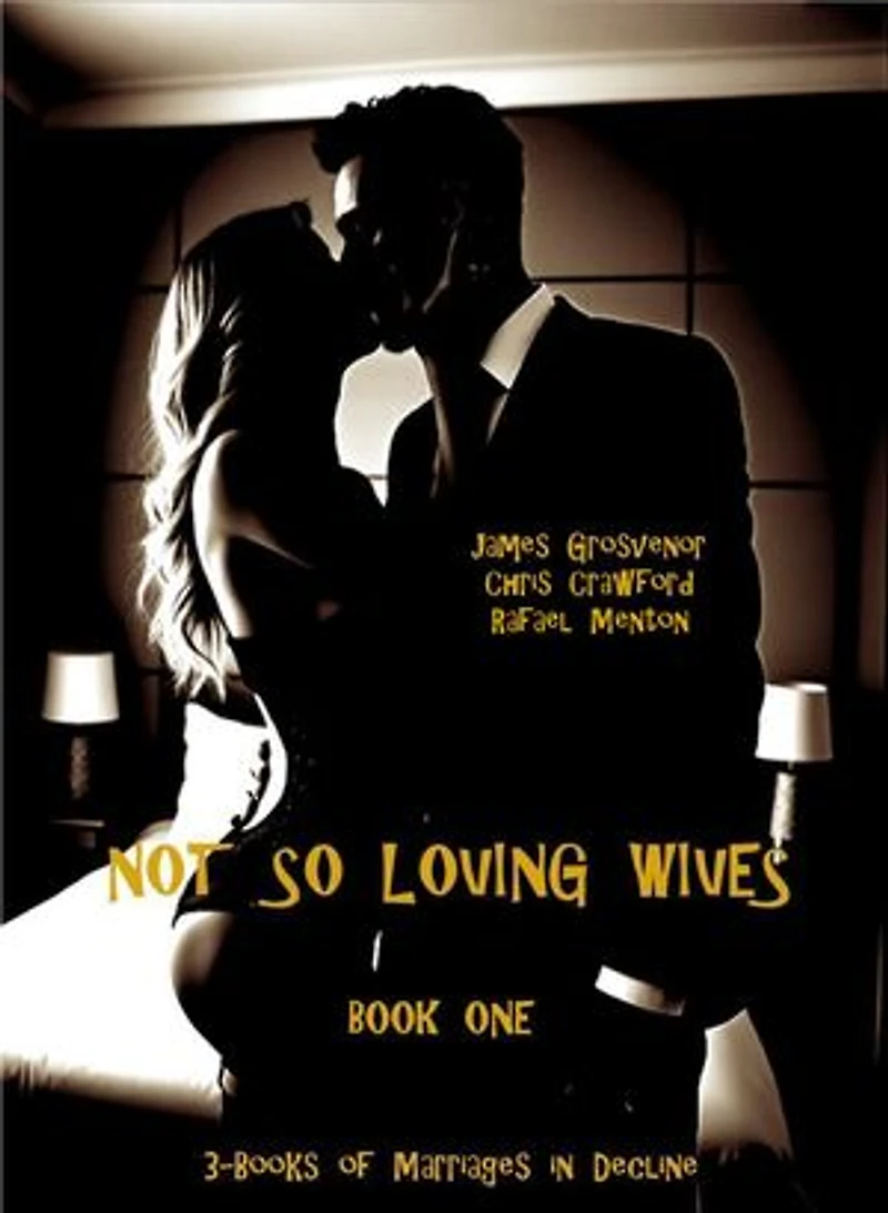 Not So Loving Wives - Book-One: 3-Books of Marriages in Decline
