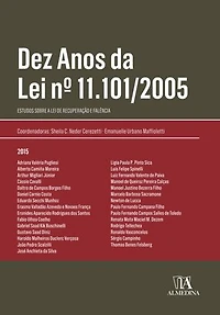 Dez Anos da Lei n.º 11.101/2005: Estudos sobre a Lei de Recuperação e Falência
