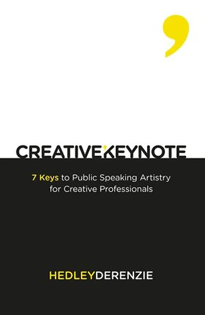Creative Keynote: 7 Keys to Public Speaking Artistry for Professionals