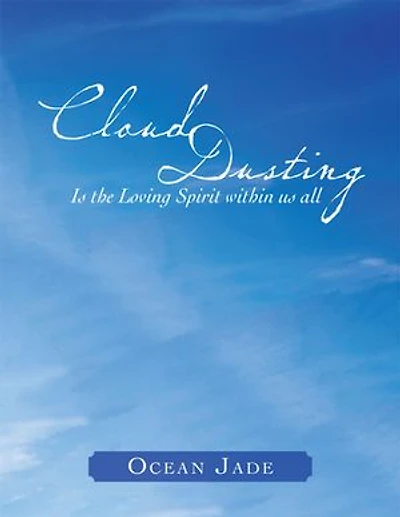 Cloud Dusting: Is the Loving Spirit Within Us All