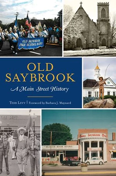 Old Saybrook: A Main Street History