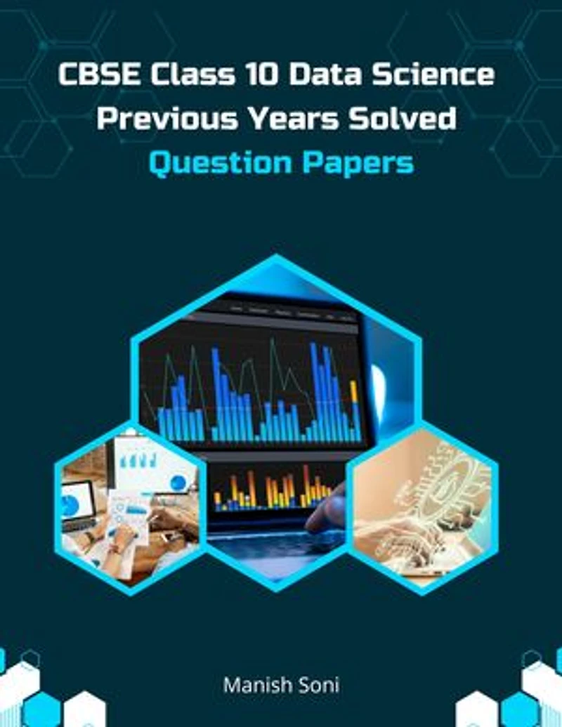 CBSE Class 10 Data Science Previous Years Solved Question Papers