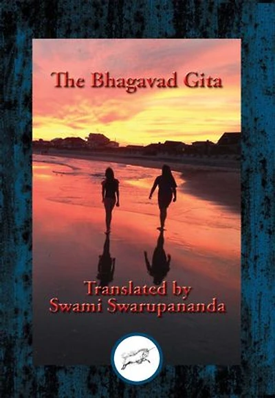 Bhagavad Gita: Being a Discourse Between Arjuna, Prince of India, and the Supreme Being Under the Form of Krishna