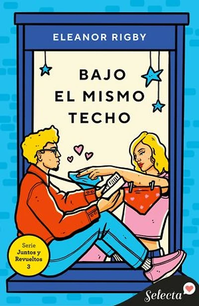 Bajo el mismo techo (Juntos y revueltos 3)