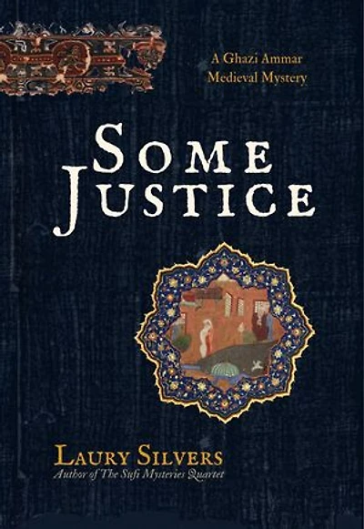Some Justice: The First Ghazi Ammar Medieval Mystery