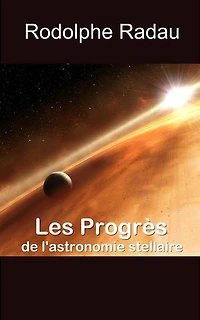 Les Progrès de l’astronomie stellaire