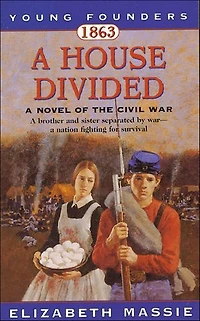1863: A House Divided: A Novel of the Civil War