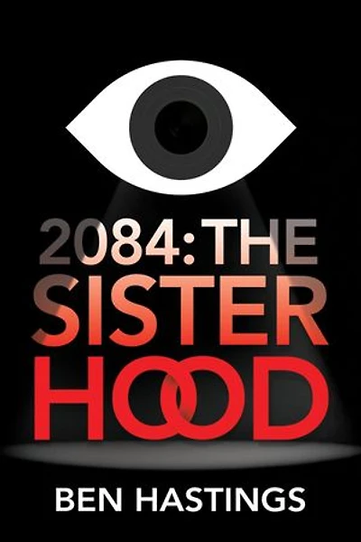 2084: The Sisterhood: The Sisterhood
