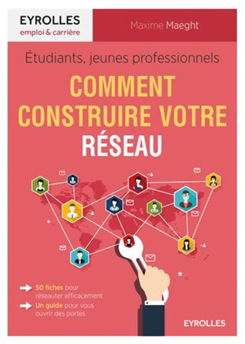 Etudiants, jeunes professionnels: comment construire votre réseau