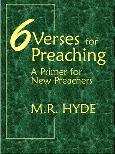 6 Verses for Preaching: A Primer for New Preachers