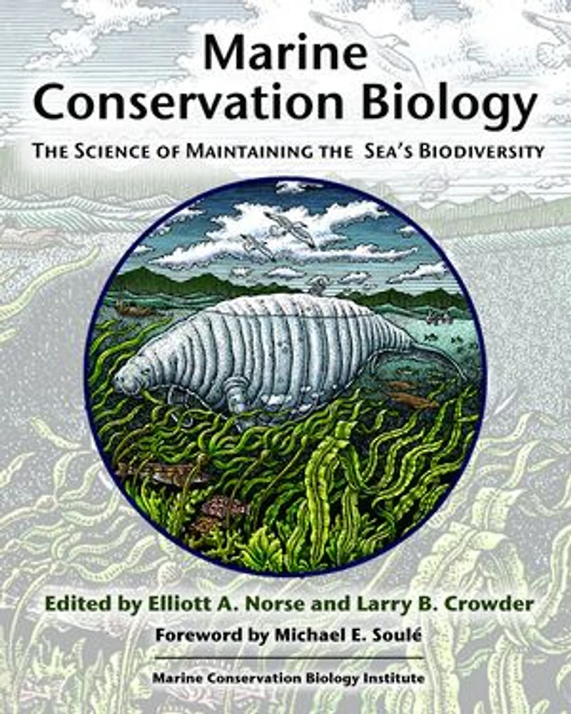 Marine Conservation Biology: the Science of Maintaining Sea's Biodiversity
