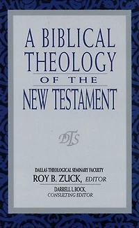 A Biblical Theology of the New Testament