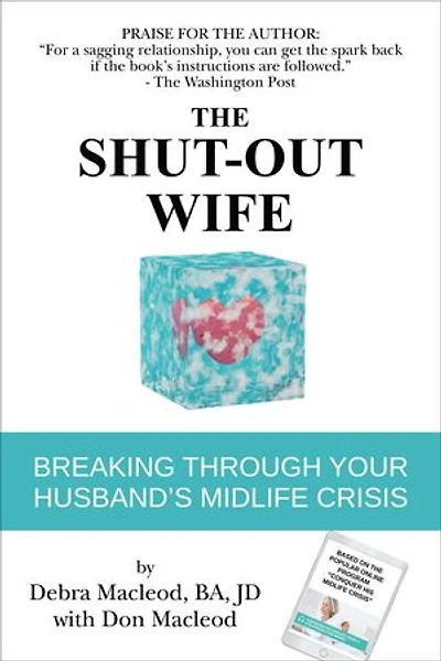 The Shut-Out Wife: Breaking Through Your Husband's Midlife Crisis