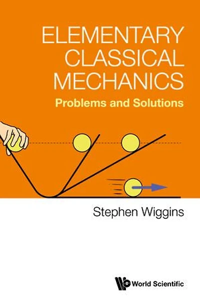 Elementary Classical Mechanics: Problems And Solutions