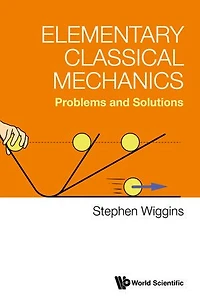 Elementary Classical Mechanics: Problems And Solutions