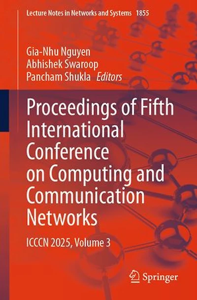 Proceedings of Fifth International Conference on Computing and Communication Networks: ICCCN 2025, Volume 3