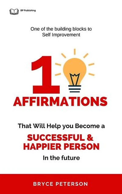 10 Affirmations That Will Help you Become a Successful & Happier Person: Self Awareness, #4