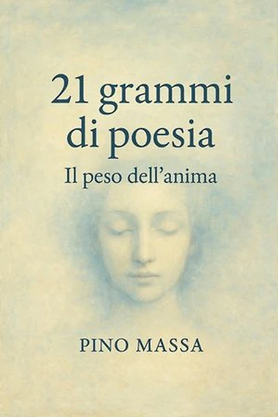 21 grammi di poesia: Il peso dell'anima